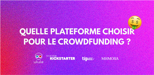Plateforme de crowdfunding : comment bien la choisir pour réussir sa campagne ?